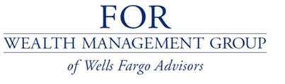 FOR Wealth Management Group of Wells Fargo Advisors